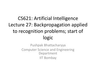 Pushpak Bhattacharyya Computer Science and Engineering Department IIT Bombay