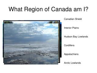 What Region of Canada am I?