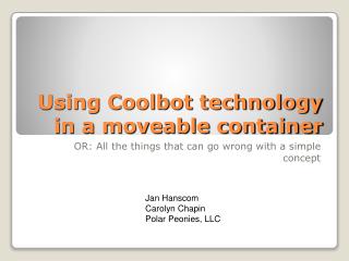Using Coolbot technology in a moveable container