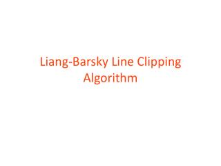 Liang-Barsky Line Clipping Algorithm