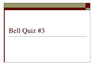 Bell Quiz #3