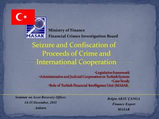 Seizure and Confiscation of Proceeds of Crime and International Cooperation Legislative framework