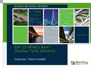 EW-13 What's New? Overlay Tools (Encore)