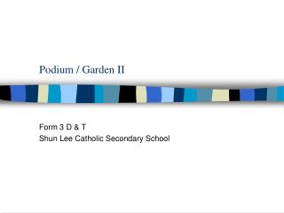 Podium / Garden II