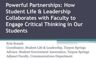 Erin Senack Coordinator, Student Life &amp; Leadership, Tarpon Springs