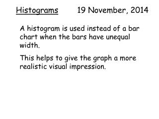 Histograms 19 November, 2014