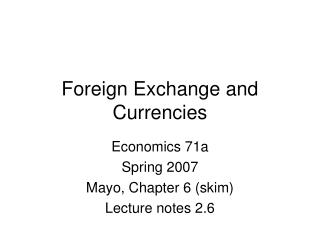 Foreign Exchange and Currencies