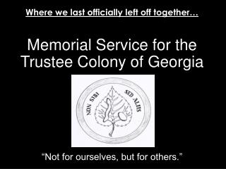 Memorial Service for the Trustee Colony of Georgia