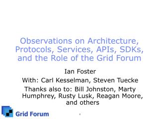 Observations on Architecture, Protocols, Services, APIs, SDKs, and the Role of the Grid Forum