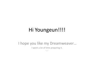 Hi Youngeun !!!!