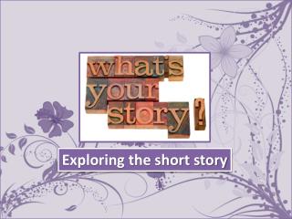 Exploring the short story