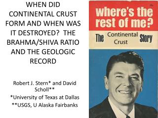 Robert J. Stern* and David Scholl** *University of Texas at Dallas **USGS, U Alaska Fairbanks