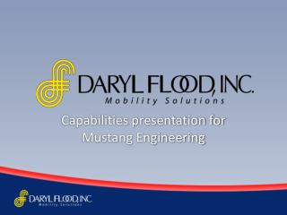 Capabilities presentation for Mustang Engineering