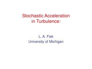 Stochastic Acceleration in Turbulence: