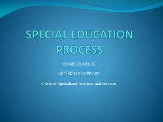 SPECIAL EDUCATION PROCESS