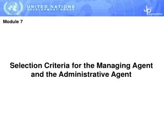 Selection Criteria for the Managing Agent and the Administrative Agent