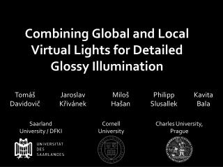 Combining Global and Local Virtual Lights for Detailed Glossy Illumination
