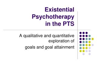 Existential Psychotherapy in the PTS