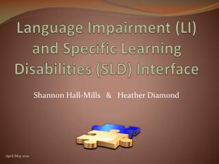 Language Impairment (LI) and Specific Learning Disabilities (SLD) Interface