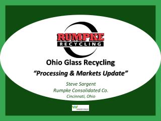 Ohio Glass Recycling “Processing &amp; Markets Update”