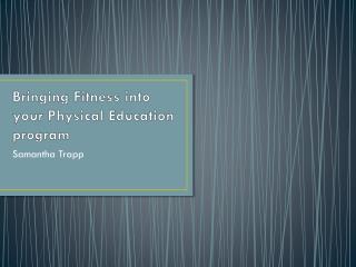 Bringing Fitness into your Physical Education program
