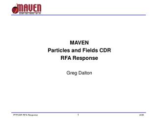 MAVEN Particles and Fields CDR RFA Response Greg Dalton