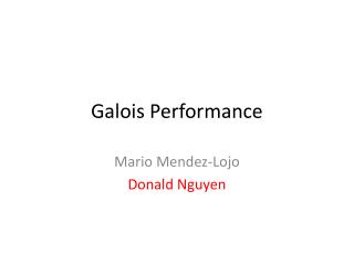 Galois Performance