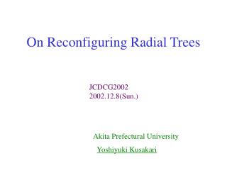 On Reconfiguring Radial Trees