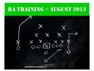 RA Training – August 2013