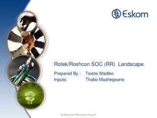 Rotek/Roshcon SOC (RR) Landscape