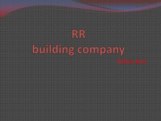 RR building company
