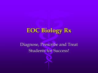 EOC Biology Rx