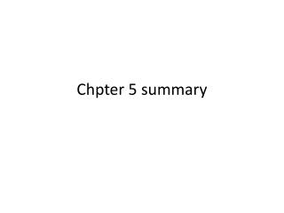 Chpter 5 summary