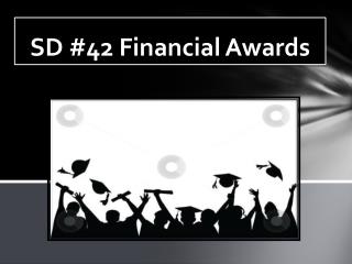 SD #42 Financial Awards
