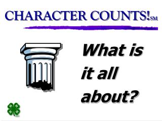 CHARACTER COUNTS! SM