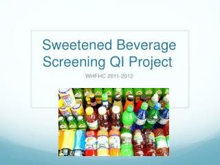 Sweetened Beverage Screening QI Project 