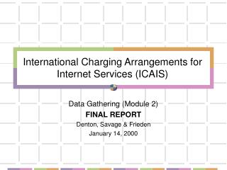 International Charging Arrangements for Internet Services (ICAIS)
