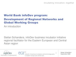World Bank infoDev program: Development of Regional Networks and Global Working Groups
