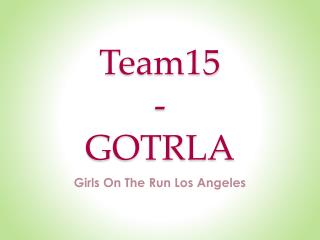 Team15 - GOTRLA