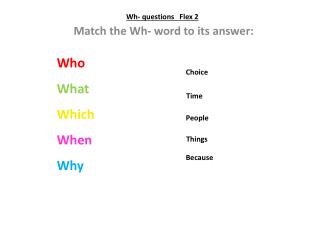 Wh - questions Flex 2
