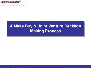A Make Buy &amp; Joint Venture Decision Making Process