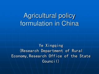 Agricultural policy formulation in China