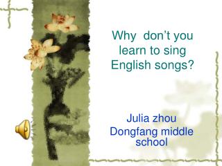 Why don’t you learn to sing English songs?