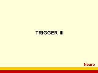 TRIGGER III