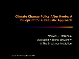 Climate Change Policy After Kyoto: A Blueprint for a Realistic Approach