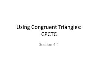 Using Congruent Triangles: CPCTC