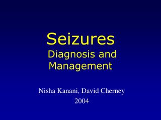 Seizures Diagnosis and Management