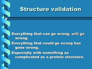 Structure validation