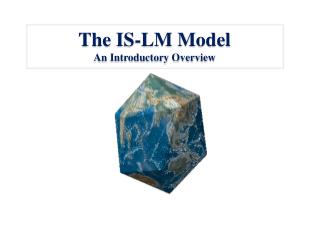 The IS-LM Model An Introductory Overview