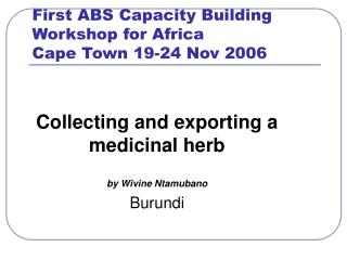 First ABS Capacity Building Workshop for Africa Cape Town 19-24 Nov 2006
